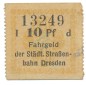 Preview: Dresden , Notgeld 10 Pfennig Schein F-kfr. Tieste 1475.260.01 S o.D. Verkehrsausgabe -4096-