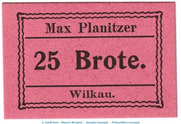 Notgeld Bäckerei Max Planitzer Wilkau , 25 Brote Schein in kfr. o.D. Sachsen Notgeld