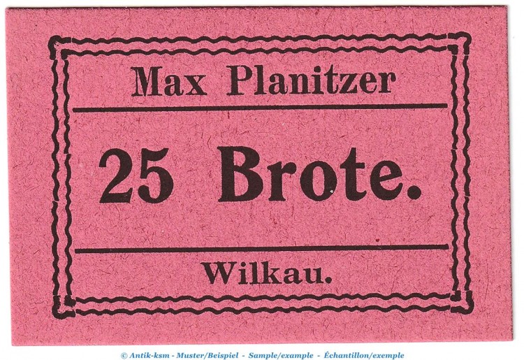 Notgeld Bäckerei Max Planitzer Wilkau , 25 Brote Schein in kfr. o.D. Sachsen Notgeld