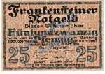 Frankenstein , Notgeld 25 Pfennig Schein in kfr. Tieste 1925.05.06 , Schlesien 1920 Verkehrsausgabe